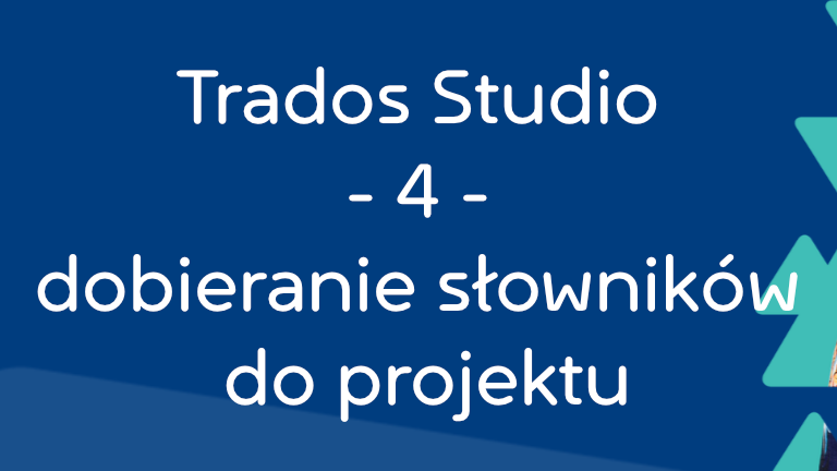 trados-studio-dobieranie-slownikow-do-projektu