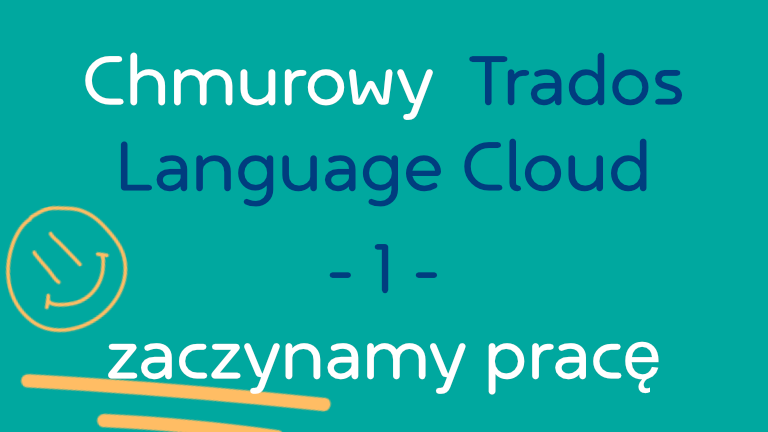 trados-studio-blog-chmurowy-trados-language-cloud-1-zaczynamy-prace